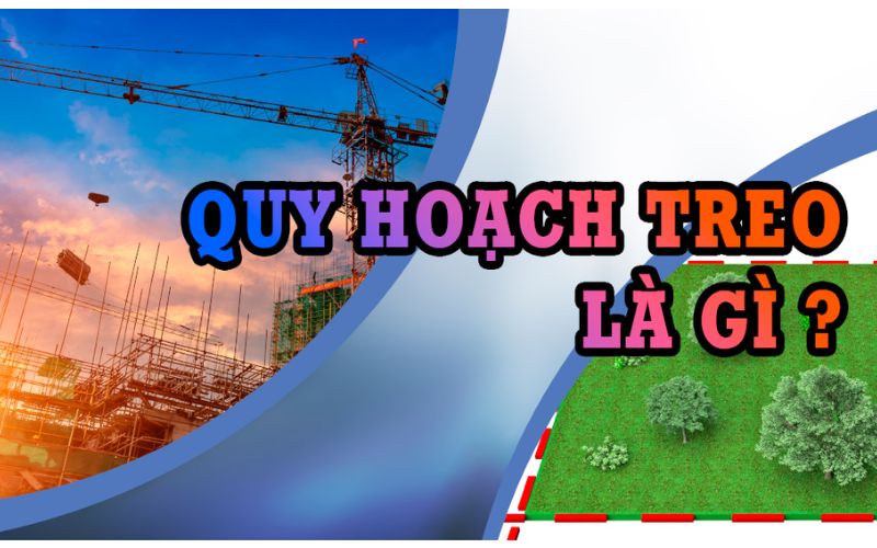 Định nghĩa cơ bản về quy hoạch treo là gì?