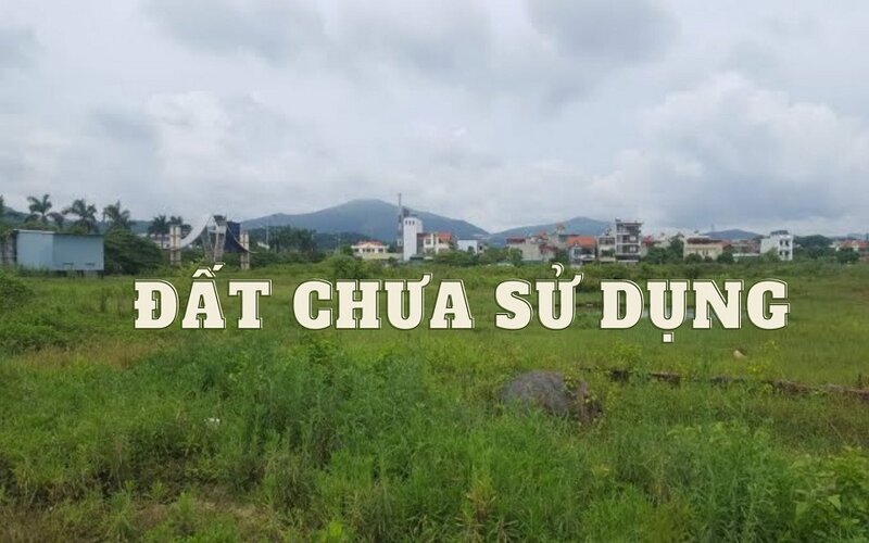 Đất chưa sử dụng là gì